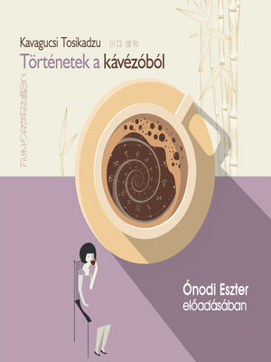 cover image of Történetek a kávézóból (teljes)